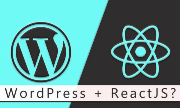 5 Benefits of Using WordPress React For Your Project